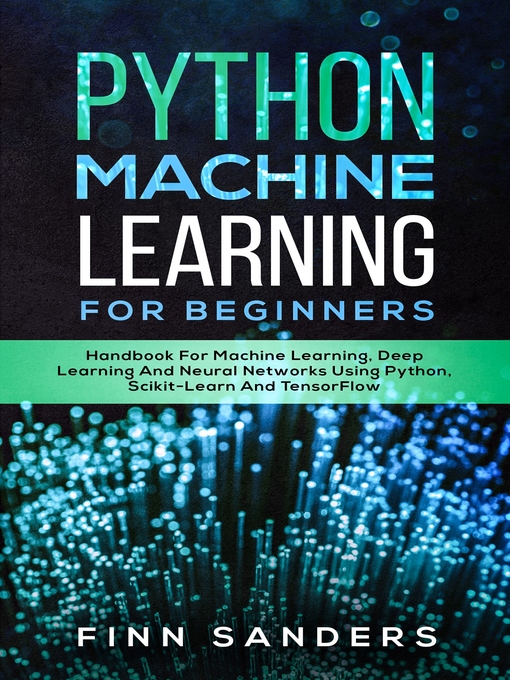 Title details for Python Machine Learning For Beginners by Finn Sanders - Available